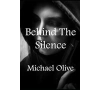 Behind The Silence: A Harry Sanchez and Malachi Carter Novel