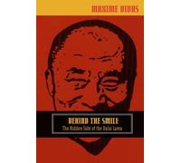 Behind the Smile: The Hidden Side of the Dalai Lama