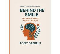 Behind the Smile: The Truth About Mental Health