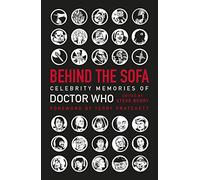 Behind the Sofa: Celebrity Memories of Doctor Who