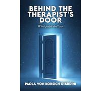 BEHIND THE THERAPIST’S DOOR: WHAT PEOPLE DON’T SAY