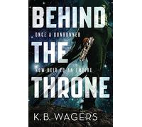Behind the Throne: The Indranan War, Book 1
