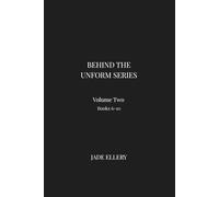 Behind the Uniform - Series Volume II (Books 6-10): The complete collection: reflective nonfiction on professional life, human judgement, and modern work