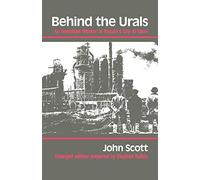 Behind the Urals: An American Worker in Russia's City of Steel: 0536 (Midland Book)