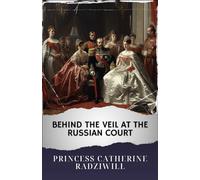 Behind the veil at the Russian court: The Original Classic
