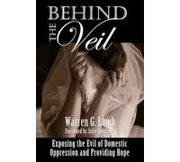Behind the Veil: Exposing the Evil of Domestic Oppression and Providing Hope (Refining the Conversation)