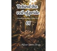 Behind the veil of pride: A Serialized Romantic Drama Novel