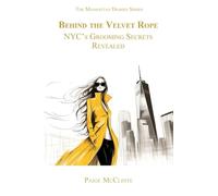 Behind the Velvet Rope: NYC's Grooming Secrets Revealed (The Manhattan Diaries)