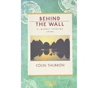 Behind the Wall: A Journey through China