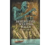 Behind the Weeping Walls (The Cluster of Echoes)