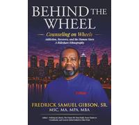BEHIND THE WHEEL: Addiction, Recovery and the Human Story- A Rideshare Enthnography