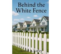 Behind the White Fence