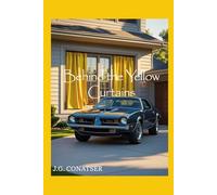 Behind the Yellow Curtains