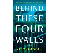 Behind These Four Walls : A Novel