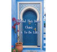 Behind This Door: Chaos & To-Do Lists: Moroccan doors journal themed