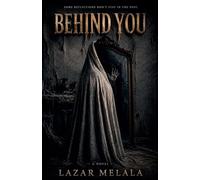 Behind You