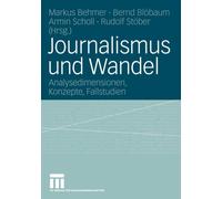 Behmer - Journalismus und Wandel Analysedimensionen Konzepte Falls - X555z
