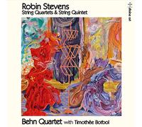 Behn Quartet - Robin Stevens: String Quartets and String Quintet