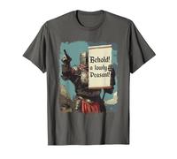 Behold A Lowly Peasant Funny Sarcastic Ren Fair Medieval T-Shirt, Men, Asphalt Grey, 4X-Large
