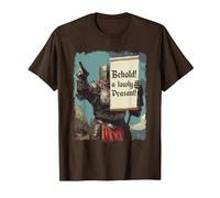 Behold A Lowly Peasant Funny Sarcastic Ren Fair Medieval T-Shirt, Men, Brown, X-Large