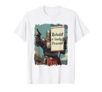 Behold A Lowly Peasant Funny Sarcastic Ren Fair Medieval T-Shirt, Men, White, Medium