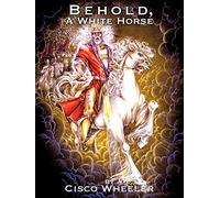 Behold A White Horse