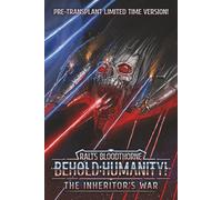 Behold: Humanity!: The Inheritor's War: 17