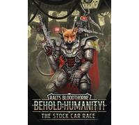 Behold: Humanity!: The Stock Car Race: 15