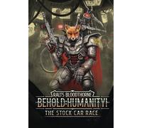 Behold: Humanity!: The Stock Car Race