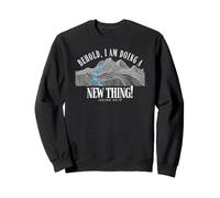 Behold I Am Doing a New Thing Isaiah 43:19 Christian Faith Sweatshirt
