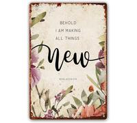 Behold I Am Making All Things New Metal Tin Sign Christian Bible Verses Wall Decor Scripture Wall Art Poster Office Artwork Pictures Wall Plaque for Home Living Room Decor 8x12 Inch