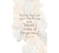 Behold, I Make All Things New - Ich mache alles neu | Jahreslosung 2026 | Christian Notebook Bible Verse Revelation 21:5: Lined Journal with 120 Pages ... for Prayer, Reflection | Offenbarung 21,5