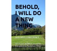 BEHOLD, I WILL DO A NEW THING: 2020 OASIS CONFERENCE