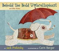 Behold the Bold Umbrellaphant: And Other Poems