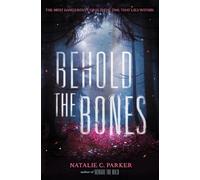 Behold the Bones: 2 (Beware the Wild)