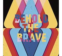 Behold The Brave - Behold The Brave