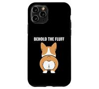 Behold The Fluff Corgi Funny Dog Lover Case for iPhone 11 Pro