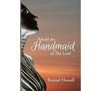 Behold The Handmaid Of The Lord