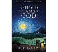 Behold the Lamb of God: An Advent Narrative