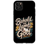 Behold the Lamb of God John 1:29 Case for iPhone 11 Pro Max