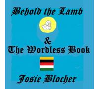 Behold the Lamb & The Wordless Book