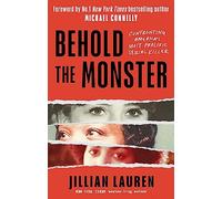 Behold the Monster: Confronting America's Most Prolific Serial Killer