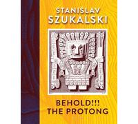 Behold The Protong by By Artist Stanislav Szukalski Edited By