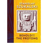 Behold The Protong Extracts from the 39 Volumes of My Science  zermatismâ