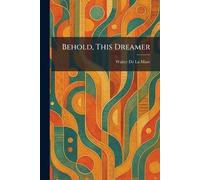 Behold, This Dreamer