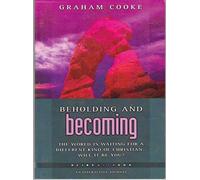 Beholding and Becoming (Being with God S.)