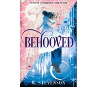 Behooved : a whimsical novel to fill your emptiness after My Lady Jane