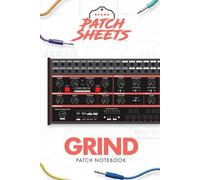 Behringer Grind Blank Patch Sheets Notebook: Become a more organized songwriter with this Blank Patch Sheet notebook so you can spend more time creating and less time forgetting.