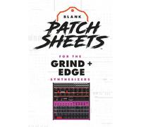 Behringer Grind + Edge Blank Patch Sheets Notebook: Become a more organized songwriter with this Blank Patch Sheet notebook so you can spend more time creating and less time forgetting.