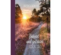 Behutet und getrostet jeden Tag, Bonhoeffer 9783765532764 Fast Free Shipping.